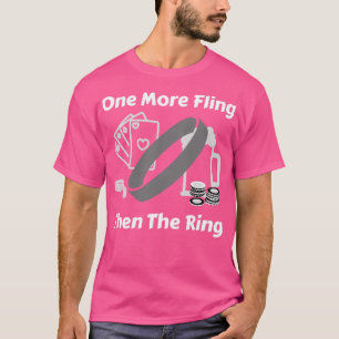 Funny Gambling one more Flying Bachelor Party T-Shirt