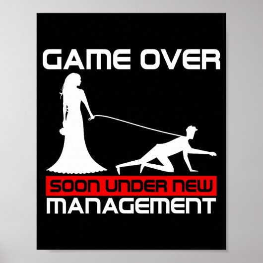 Funny Game Over Bride Geschenk Bachelorette Weddin Poster (Vorne)