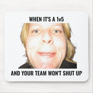 Funny Gamer 1v5 Meme Loud Team Mouse Pad Mousepad