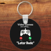 Funny Gamer Call Screen – “later Dude” Controller Schlüsselanhänger (Vorderseite)