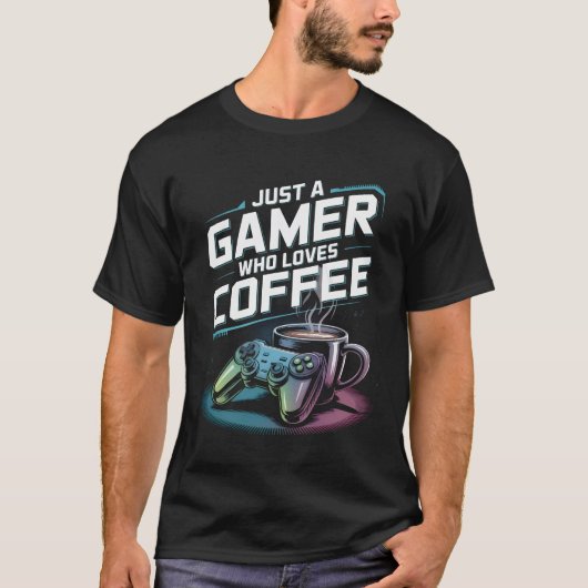 Funny Gamer Coffee Shirt Nur ein Gamer, der Co-Lie (Vorderseite)