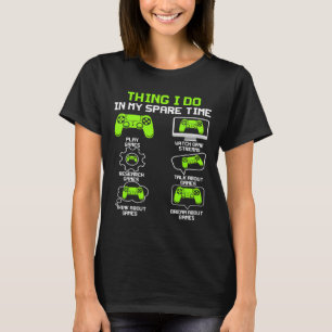 Funny Gamer Dinge, die ich in meiner Freizeit spie T-Shirt