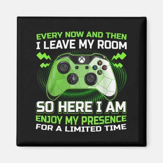Funny Gamer I Don't Always Play Video Games Gift B Magnet (Vorne)