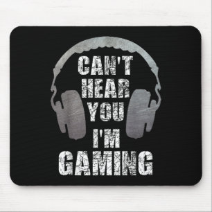 Funny Gamer kann dich nicht hören, ich spiele Teen Mousepad
