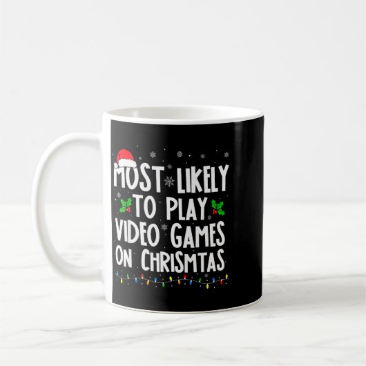 Funny Gamer Most Likely To Play Video Games On Chr Kaffeetasse (Links)