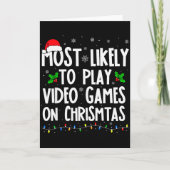 Funny Gamer Most Likely To Play Video Games On Chr Karte (Vorderseite)