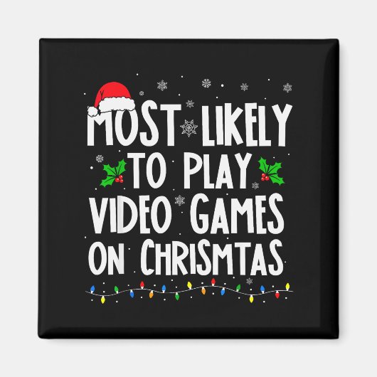 Funny Gamer Most Likely To Play Video Games On Chr Magnet (Vorne)
