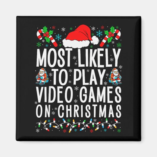 Funny Gamer Most Likely To Play Video Games On Chr Magnet (Vorne)