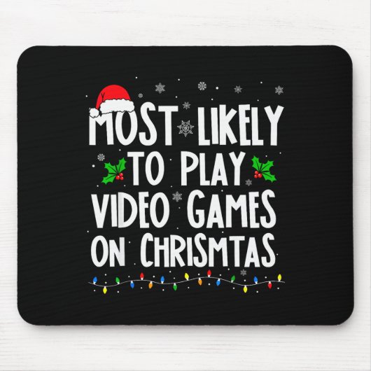 Funny Gamer Most Likely To Play Video Games On Chr Mousepad (Vorne)