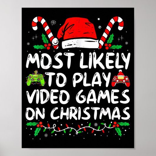 Funny Gamer Most Likely To Play Video Games On Chr Poster (Vorne)