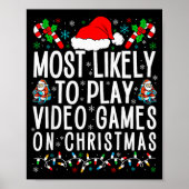 Funny Gamer Most Likely To Play Video Games On Chr Poster (Vorne)
