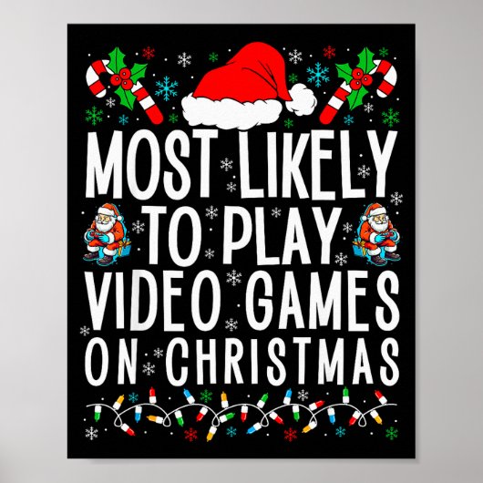 Funny Gamer Most Likely To Play Video Games On Chr Poster (Vorne)