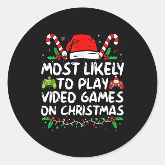 Funny Gamer Most Likely To Play Video Games On Chr Runder Aufkleber (Vorderseite)