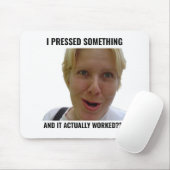 Funny Gamer Mouse Pad I Pressed Something Meme Mousepad (Mit Mouse)