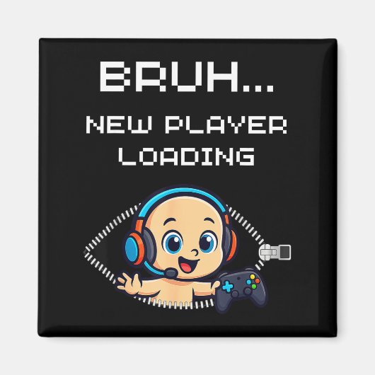 Funny Gamer Pregnancy Announcement – Bruh New Play Magnet (Vorne)
