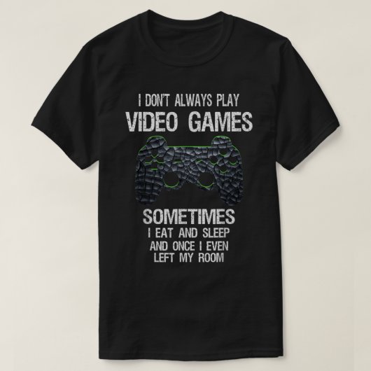Funny Gamer Quote Controller Design T-Shirt (Design vorne)