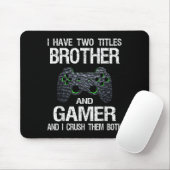 Funny Gamer Quote Video Games Gaming Boys Brother Mousepad (Mit Mouse)