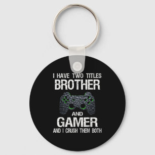 Funny Gamer Quote Video Games Gaming Boys Brother Schlüsselanhänger