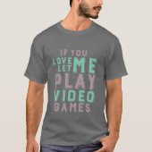 Funny Gamer T - Shirt für Videospiele Geeks (Vorderseite)