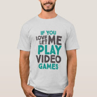 Funny Gamers Slogan T - Shirt für Gaming Geeks