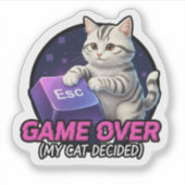 Funny Gaming Cat Gamer Gift - My Cat Decided Game Aufkleber (Vorderseite)