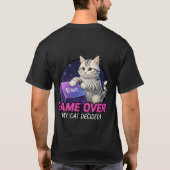 ​Funny Gaming Cat Gamer Gift - My Cat Decided Game T-Shirt (Rückseite)