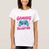 Funny "Gaming is My Valentine" Gamer T-Shirt (Vorderseite)