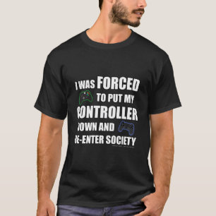 Funny Gaming Novelty Gift für Gamers Geeks Nerds & T-Shirt