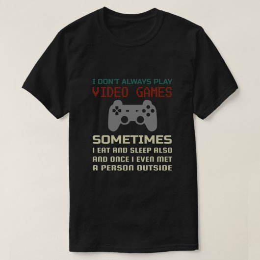 Funny Gaming Zitat T-Shirt (Design vorne)