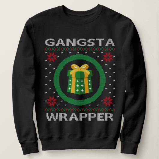 Funny Gangsta Wrapper Sweatshirt (Design vorne)