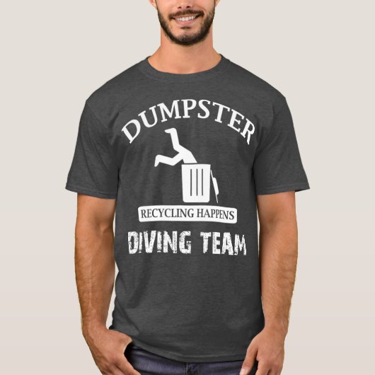 Funny Garbage Dumpster Diving T-Shirt (Vorderseite)