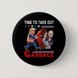 Funny Garbage für Trump 2024 - Zeit, den Kampf zu  Button