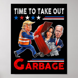Funny Garbage für Trump 2024 - Zeit, den Kampf zu  Poster