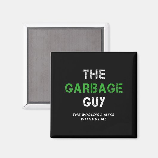 Funny Garbage Man Saying Trash Man Garbage Truck D Magnet (Vorderseite/Rückseite)