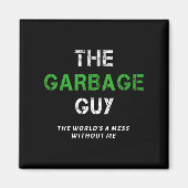 Funny Garbage Man Saying Trash Man Garbage Truck D Magnet (Vorne)