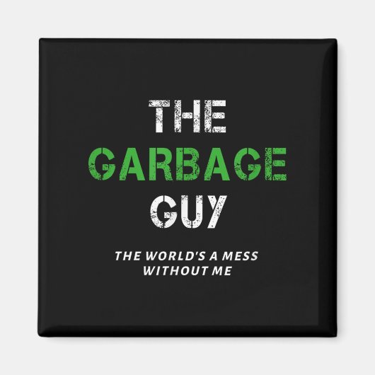 Funny Garbage Man Saying Trash Man Garbage Truck D Magnet (Vorne)