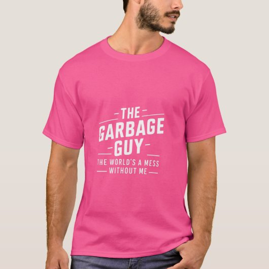 Funny Garbage Man Sprichwort Trash Man Garbage Tru T-Shirt (Vorderseite)