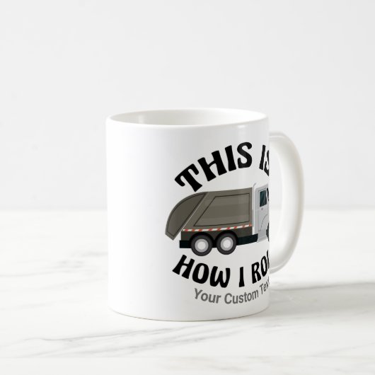 Funny Garbage Truck Driver So Roll ich Kaffeetasse (VorderseiteRechts)