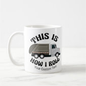 Funny Garbage Truck Driver So Roll ich Kaffeetasse (Links)