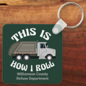 Funny Garbage Truck Driver So Roll ich Schlüsselanhänger (Rückseite)