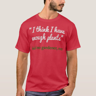 Funny Garden amp Gardens Produkt Geschenk für Pfla T-Shirt