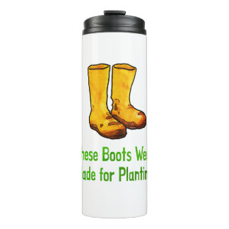 Funny Gardening Boots Made For Planting Thermosbecher