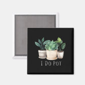 Funny Gardening Designs I Do T Garden - Uni-adults Magnet (Vorderseite/Rückseite)