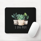 Funny Gardening Designs I Do T Garden - Uni-adults Mousepad (Mit Mouse)