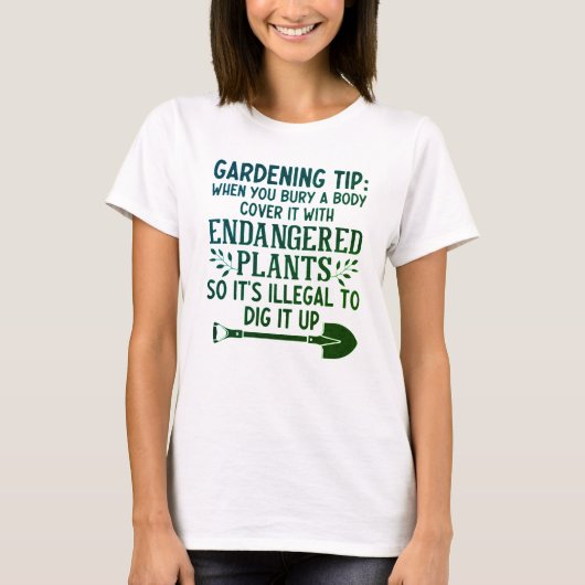 FUNNY GARDENING TIP T-Shirt (Vorderseite)