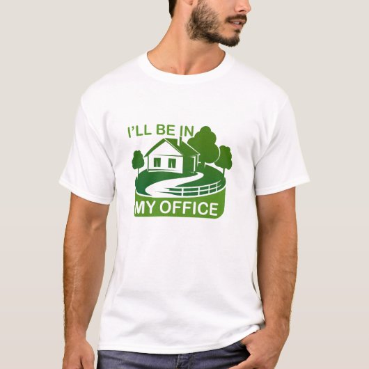 Funny Gardens Design werde ich in meinem Büro sein T-Shirt (Vorderseite)