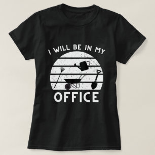 Funny Gardens Shirt, Gardner Geschenk, ich werde i T-Shirt