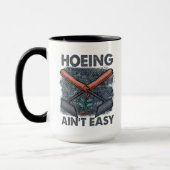 Funny Garening Hoeing ist nicht leicht Tasse (Links)