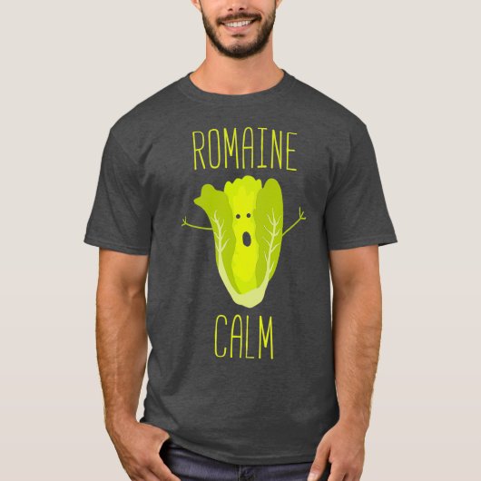 Funny Garening Pun Romaine Calm Gardener Geschenk T-Shirt (Vorderseite)
