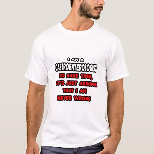 Funny Gastroenterologe T - Shirt (Vorderseite)